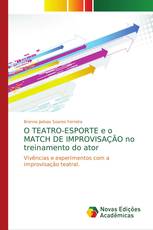 O TEATRO-ESPORTE e o MATCH DE IMPROVISAÇÃO no treinamento do ator