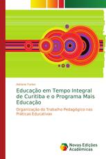 Educação em Tempo Integral de Curitiba e o Programa Mais Educação