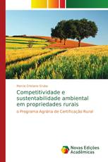 Competitividade e sustentabilidade ambiental em propriedades rurais