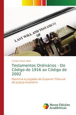 Testamentos Ordinários - Do Código de 1916 ao Código de 2002