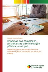 Impactos dos complexos prisionais na administração pública municipal