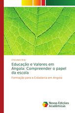 Educação e Valores em Angola: Compreender o papel da escola