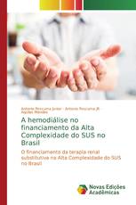 A hemodiálise no financiamento da Alta Complexidade do SUS no Brasil