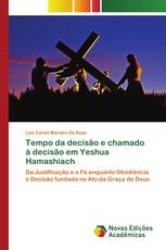 Tempo da decisão e chamado à decisão em Yeshua Hamashiach