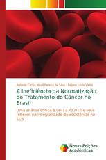 A Ineficiência da Normatização do Tratamento do Câncer no Brasil