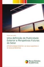 Uma definição de Publicidade Exterior e Perspetivas Futuras do Setor