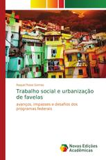 Trabalho social e urbanização de favelas