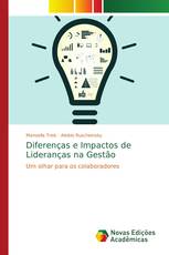 Diferenças e Impactos de Lideranças na Gestão