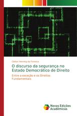 O discurso da segurança no Estado Democrático de Direito