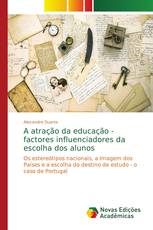 A atração da educação - factores influenciadores da escolha dos alunos