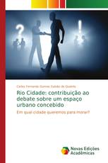 Rio Cidade: contribuição ao debate sobre um espaço urbano concebido