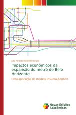 Impactos econômicos da expansão do metrô de Belo Horizonte