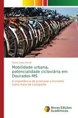Mobilidade urbana, potencialidade cicloviária em Dourados-MS