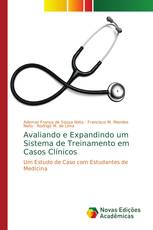 Avaliando e Expandindo um Sistema de Treinamento em Casos Clínicos