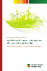 A tributação como mecanismo de proteção ambiental