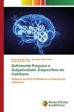 Sofrimento Psíquico e Subjetividade: Empecilhos do Cotidiano