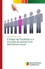 O Papel do Psicólogo e a Inclusão de alunos com deficiência visual