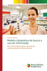 Modelo integrativo de busca e uso de informação