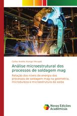 Análise microestrutural dos processos de soldagem mag