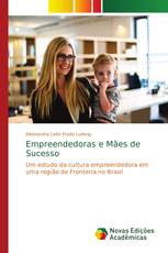 Empreendedoras e Mães de Sucesso