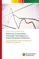 Retornos Crescentes, Inovação Tecnológica e Especialização Produtiva