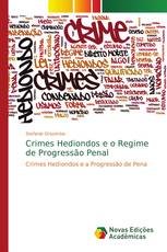 Crimes Hediondos e o Regime de Progressão Penal