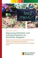 Segurança Alimentar com Inclusão Produtiva no Semiárido Alagoano