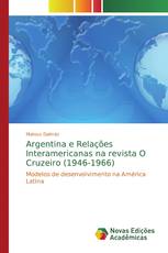 Argentina e Relações Interamericanas na revista O Cruzeiro (1946-1966)