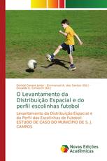 O Levantamento da Distribuição Espacial e do perfil escolinhas futebol