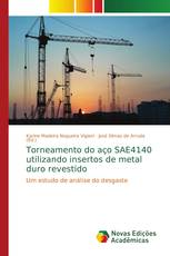 Torneamento do aço SAE4140 utilizando insertos de metal duro revestido