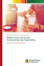 Bases nutricionais do treinamento de hipertrofia