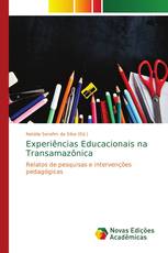 Experiências Educacionais na Transamazônica