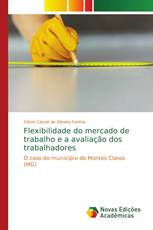 Flexibilidade do mercado de trabalho e a avaliação dos trabalhadores