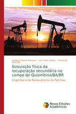 Simulação física da recuperação secundária no campo de Quiambina/BA/BR