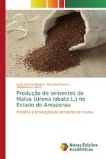 Produção de sementes de Malva (Urena lobata L.) no Estado do Amazonas