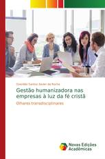 Gestão humanizadora nas empresas à luz da fé cristã