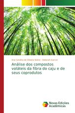 Análise dos compostos voláteis da fibra do caju e de seus coprodutos