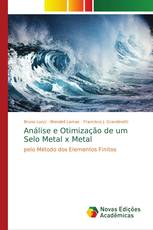 Análise e Otimização de um Selo Metal x Metal