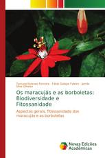 Os maracujás e as borboletas: Biodiversidade e Fitossanidade