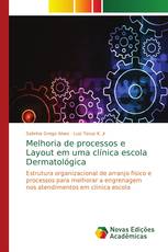 Melhoria de processos e Layout em uma clínica escola Dermatológica