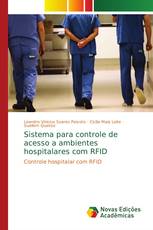 Sistema para controle de acesso a ambientes hospitalares com RFID