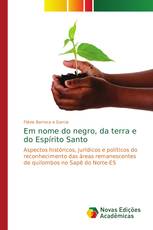 Em nome do negro, da terra e do Espírito Santo