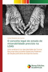 O conceito legal de estado de miserabilidade previsto na LOAS