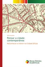 Pensar a cidade contemporânea