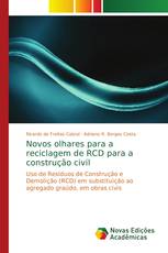 Novos olhares para a reciclagem de RCD para a construção civil