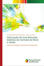 Fabricação de Uma Bancada Didática de Controle de Nível e Vazão