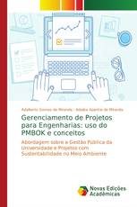 Gerenciamento de Projetos para Engenharias: uso do PMBOK e conceitos