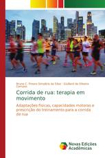 Corrida de rua: terapia em movimento