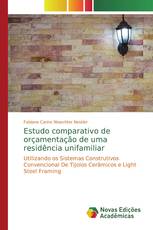 Estudo comparativo de orçamentação de uma residência unifamiliar