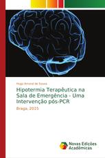Hipotermia Terapêutica na Sala de Emergência - Uma Intervenção pós-PCR